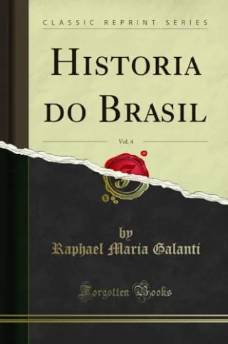Historia Do Brasil, Vol. 4  -Classic Reprint