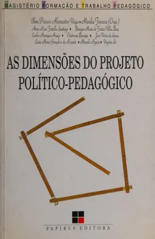 As dimens�es do projeto pol�tico-pedag�gico novos desafios para a escola