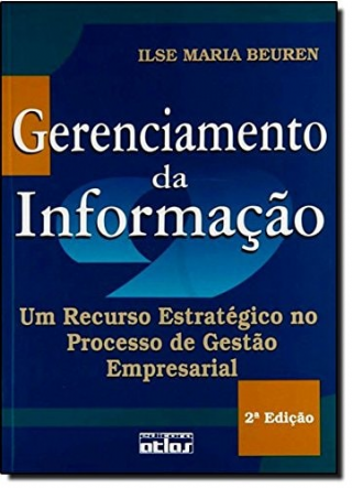 Gerenciamento da Informacao: Um Recurso Estrategico no Processo de Gestao Empresarial