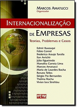Internacionaliza��o de empresas teorias, problemas e casos