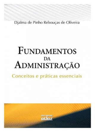 Fundamentos da Administracao: Conceitos e Praticas Essenciais