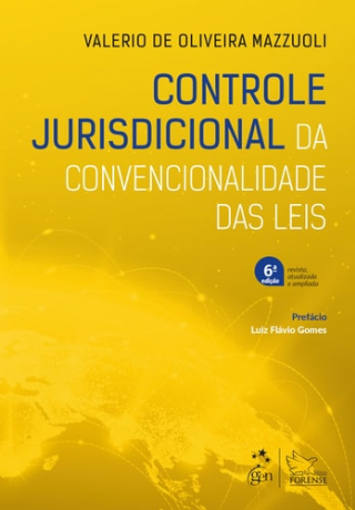 CONTROLE JURISDICIONAL DA CONVENCIONALIDADE DAS LEIS - 6� EDI��O 2025