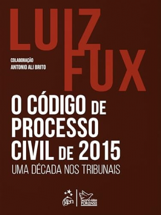 O C?digo De Processo Civil De 2015: Uma D?cada Nos Tribunais - 1 Edi??o 2025  -Portuguese Edition