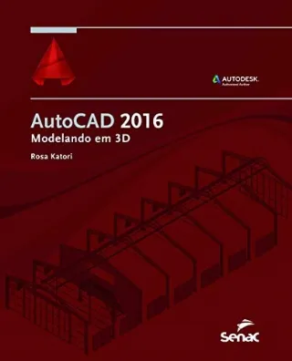 AutoCAD 2016. Modelando em 3D