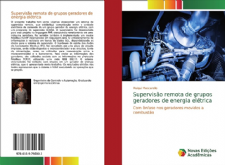 Superviso remota de grupos geradores de energia eltrica: Com nfase nos geradores movidos a combusto  -Portuguese Edition
