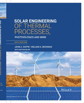 Solar Engineering of Thermal Processes, Photovoltaics and Wind
