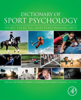Dictionary of Sport Psychology: Sport, Exercise, and Performing Arts