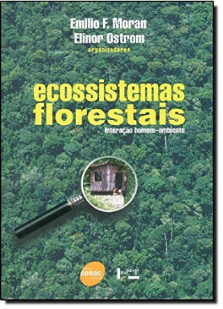 Ecossistemas Florestais: Intera��o Homem-Ambiente