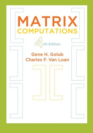 Matrix Computations  -Johns Hopkins Studies in the Mathematical Sciences, 3