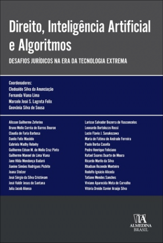 Direito, Intelig?ncia Artificial E Algoritmos: Desafios Jur?dicos Na Era Da Tecnologia Extrema  -Portuguese Edition