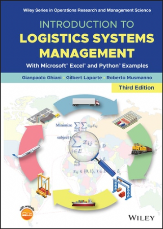 Introduction to Logistics Systems Management: With Microsoft Excel and Python Examples  -Wiley Series in Operations Research and Management Science