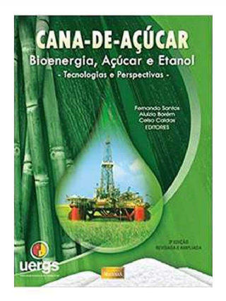 Cana-de-aucar - Bioenergia, Acar e Etanol