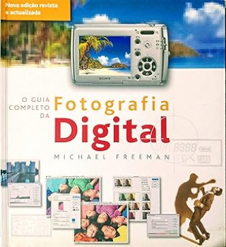 O guia completo da fotografia digital