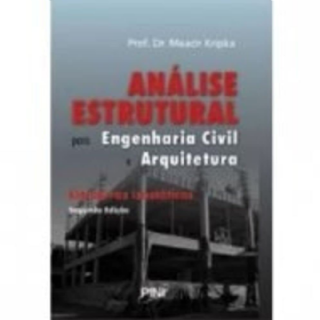 Analise Estrutural Para Engenharia Civil e Arquitetura: Estruturas Isostaticas