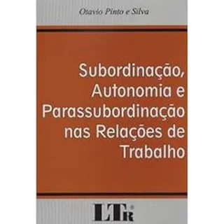 Subordina��o, Autonomia e Parassubordina��o nas Rela��es de Trabalho