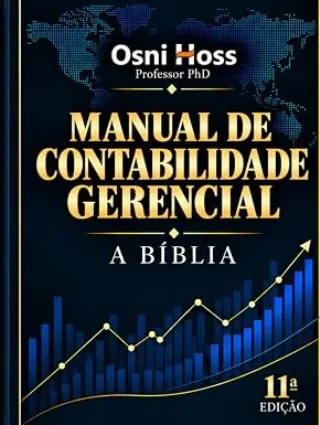 Manual de Contabilidade Gerencial: a B�blia  -Contabilidade Direto ao Ponto  -Portuguese Edition