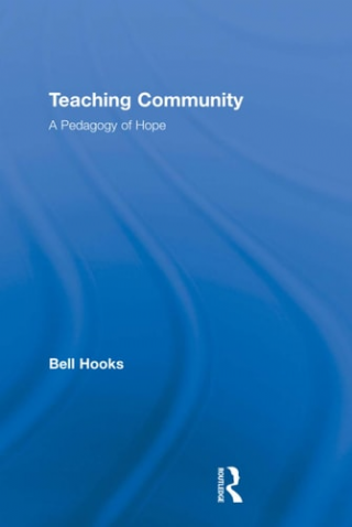 Teaching Community: A Pedagogy of Hope
