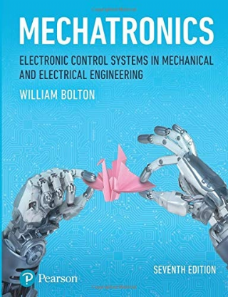 Mechatronics: Electronic Control Systems in Mechanical and Electrical Engineering