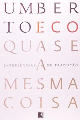 Quase a Mesma Coisa