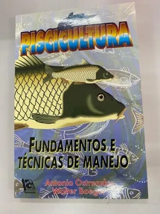 Piscicultura fundamentos e t�cnicas de manejo