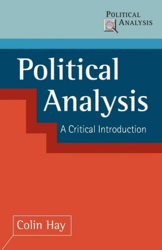 Political Analysis: A Critical Introduction  -Political Analysis, 16