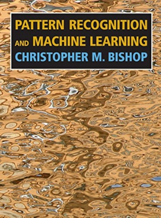 Pattern Recognition and Machine Learning  -Information Science and Statistics