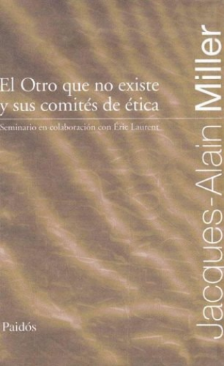 El Otro Que No Existe y Sus Comites de Etica  -Spanish Edition