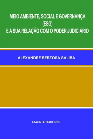 Meio Ambiente, Social E Governan�a  -Esg E a Sua Rela��o Com O Poder Judici�rio
