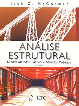 Analise Estrutural: Usando Metodos Classicos e Metodos Matriciais