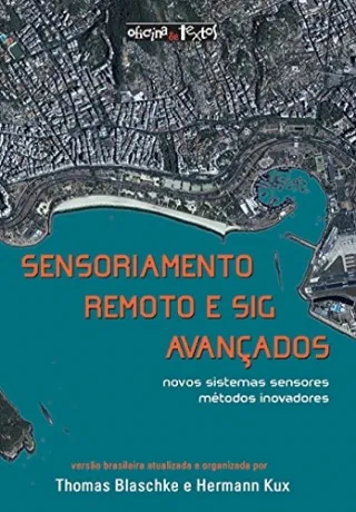 Sensoriamento remoto e SIG avan�ados novos sistemas sensores, m�todos inovadores