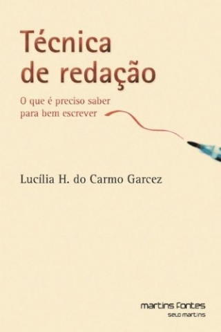 Tcnica de Redao. O que  Preciso Saber Para Bem Escrever  -Em Portuguese do Brasil