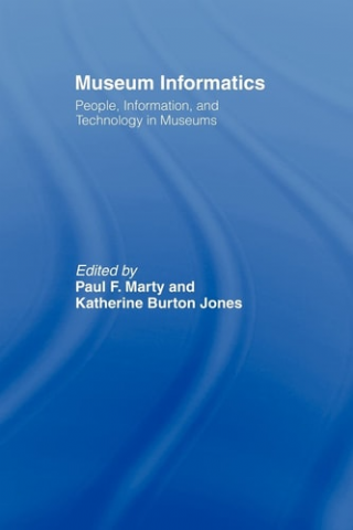 Museum Informatics: People, Information, and Technology in Museums