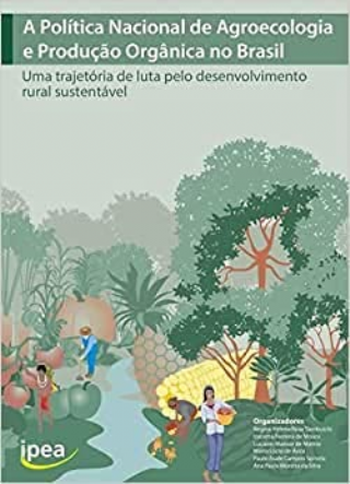 Politica Nacional De Agroecologia E Produca~o Orga^nica No Brasil