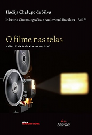 O filme nas telas a distribuio do cinema nacional