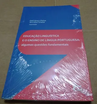 Educacao Linguistica e o Ensino de Lingua Portuguesa: Algumas Questoes Fundamentais