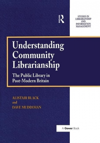 Understanding Community Librarianship: The Public Library in Post-Modern Britain  -Evaluative Studies in Social Work