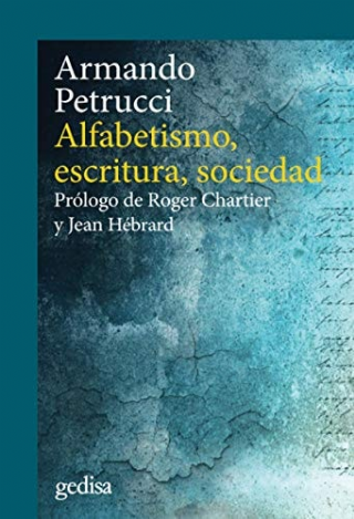 Alfabetismo, escritura, sociedad: Prlogo de Roger Chartier y Jean Hbrard  -Spanish Edition