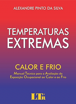 Temperaturas Extremas. Calor e Frio. Manual Tcnico Para a Avaliao da Exposio Ocupacional ao Calor e ao Frio