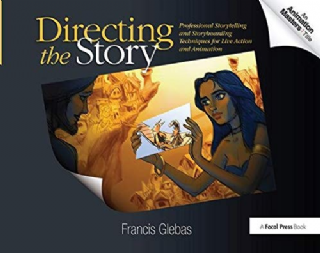 Directing the Story Professional Storytelling and Storyboarding Techniques for Live Action and Animation