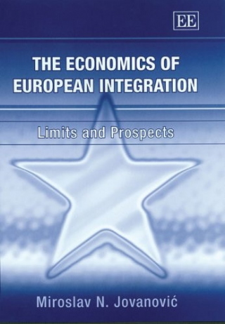The Economics of European Integration: Limits and Prospects