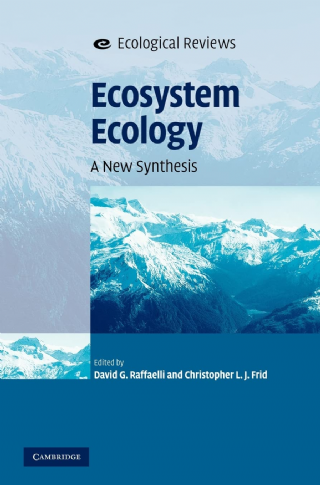 Ecosystem Ecology: A New Synthesis  -Ecological Reviews