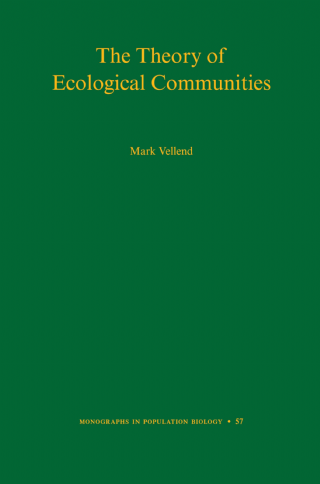 The Theory of Ecological Communities  -MPB-57  -Monographs in Population Biology, 57