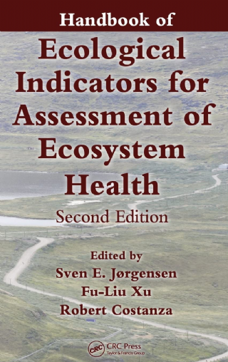 Handbook of Ecological Indicators for Assessment of Ecosystem Health  -Applied Ecology and Environmental Management