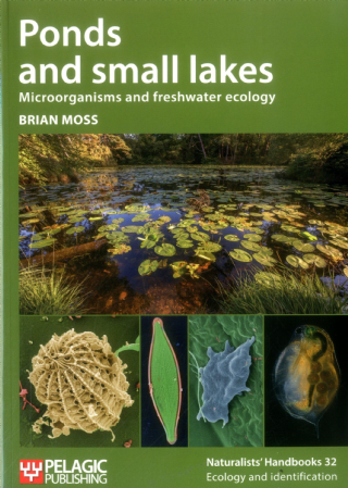 Ponds and Small Lakes: Microorganisms and Freshwater Ecology  -Naturalists Handbooks