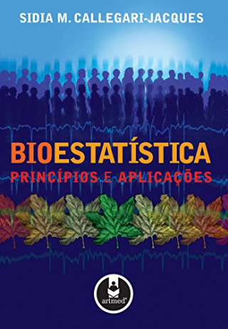Bioestatstica. Princpios e Aplicaes  -Em Portuguese do Brasil